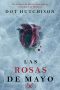 [The Collector 02] • Las Rosas De Mayo